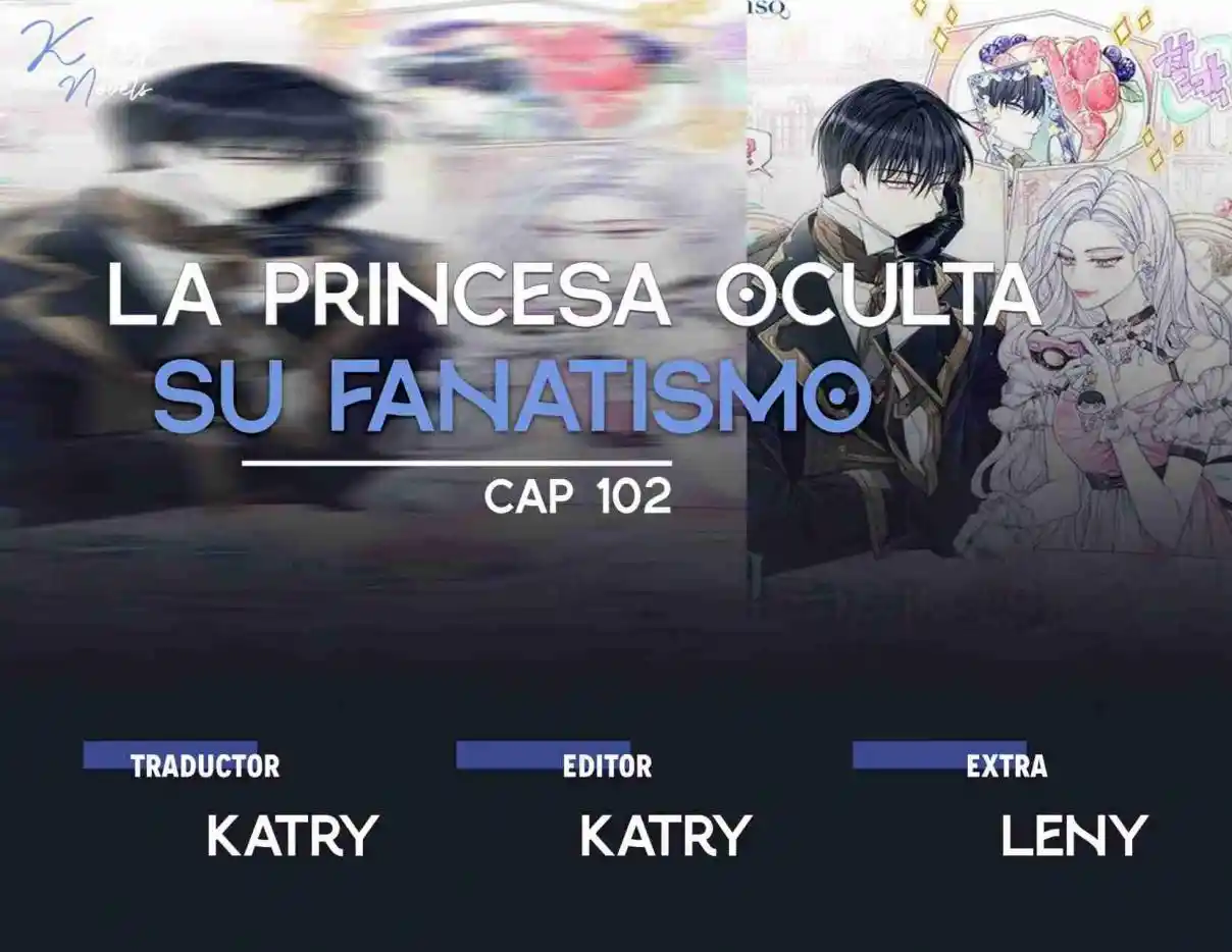 LA PRINCESA OCULTA SU FANATISMO (Novela) - Capítulo 102 - Página 1 - LectorTMOo