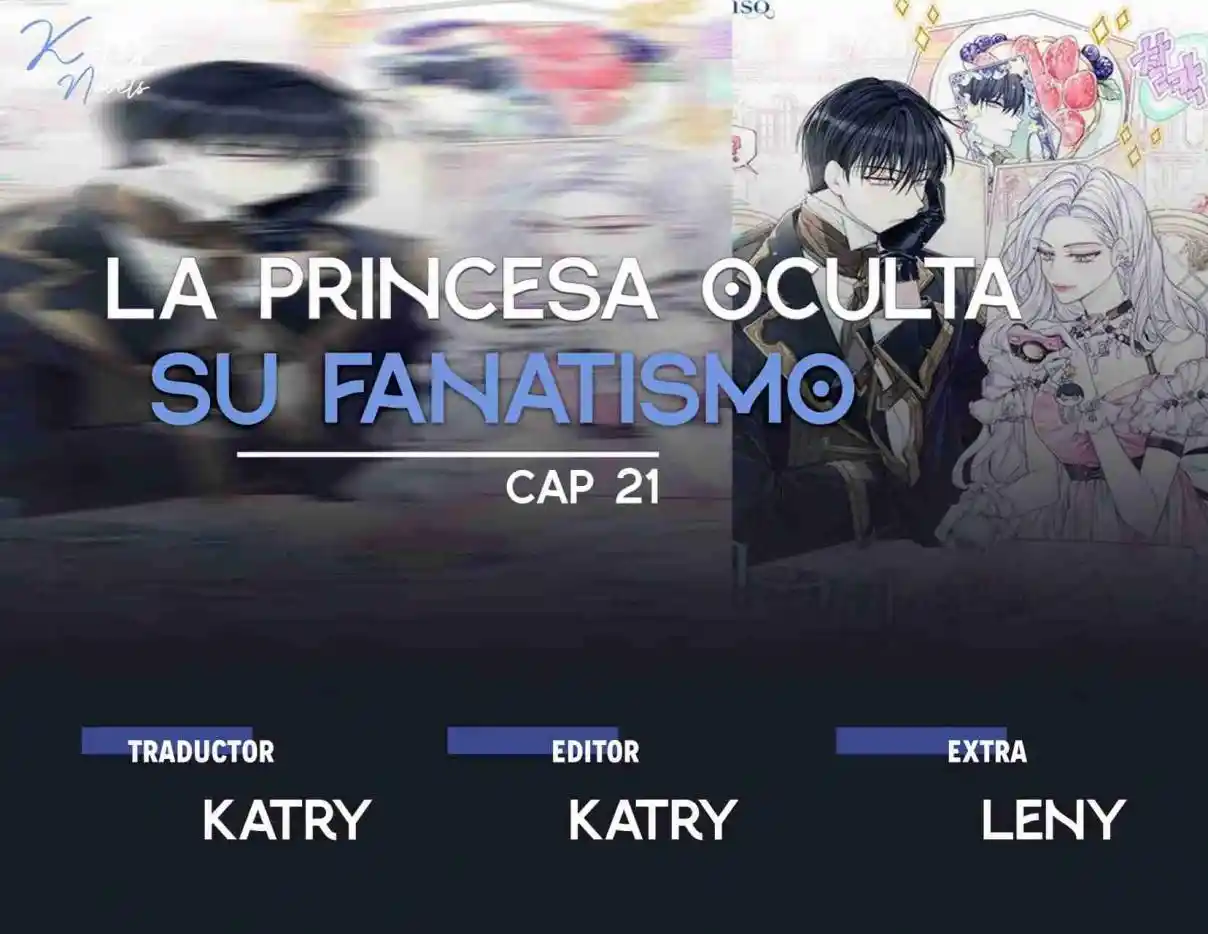 LA PRINCESA OCULTA SU FANATISMO (Novela) - Capítulo 21 - Página 1 - LectorTMOo