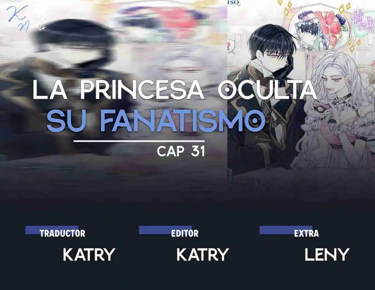 LA PRINCESA OCULTA SU FANATISMO (Novela) - Capítulo 31 - Página 1 - LectorTMOo