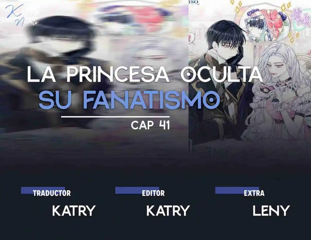 LA PRINCESA OCULTA SU FANATISMO (Novela) - Capítulo 41 - Página 1 - LectorTMOo