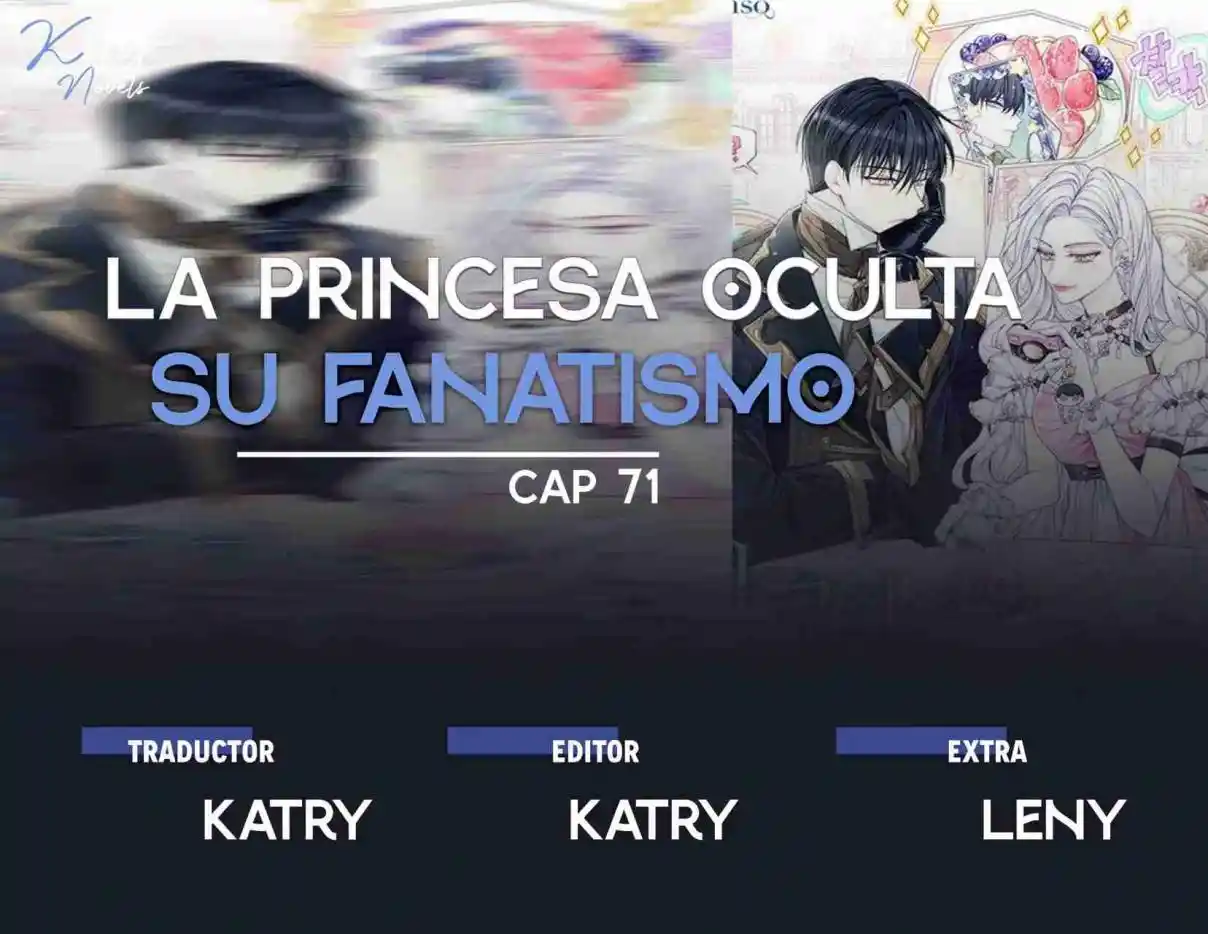 LA PRINCESA OCULTA SU FANATISMO (Novela) - Capítulo 71 - Página 1 - LectorTMOo