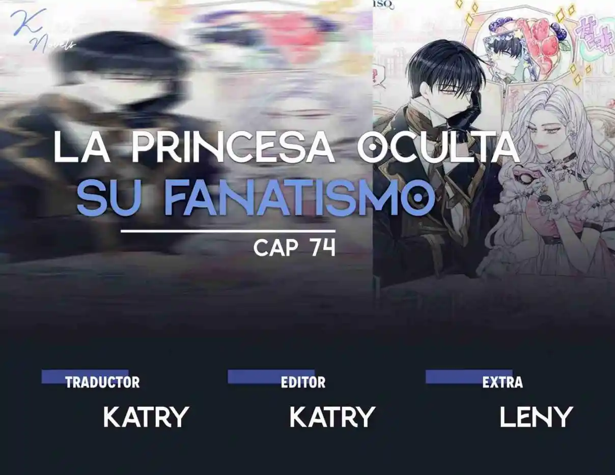 LA PRINCESA OCULTA SU FANATISMO (Novela) - Capítulo 74 - Página 1 - LectorTMOo