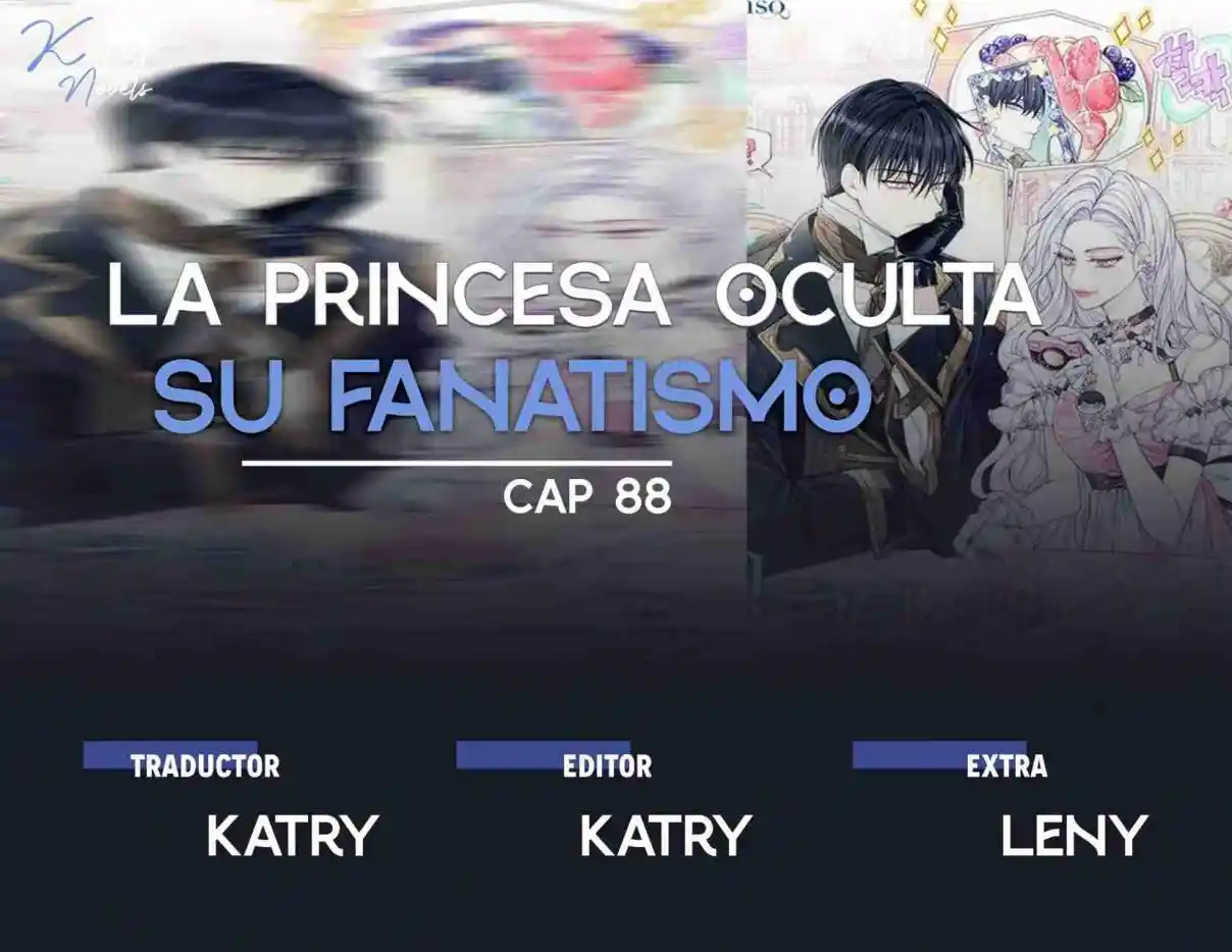 LA PRINCESA OCULTA SU FANATISMO (Novela) - Capítulo 88 - Página 1 - LectorTMOo