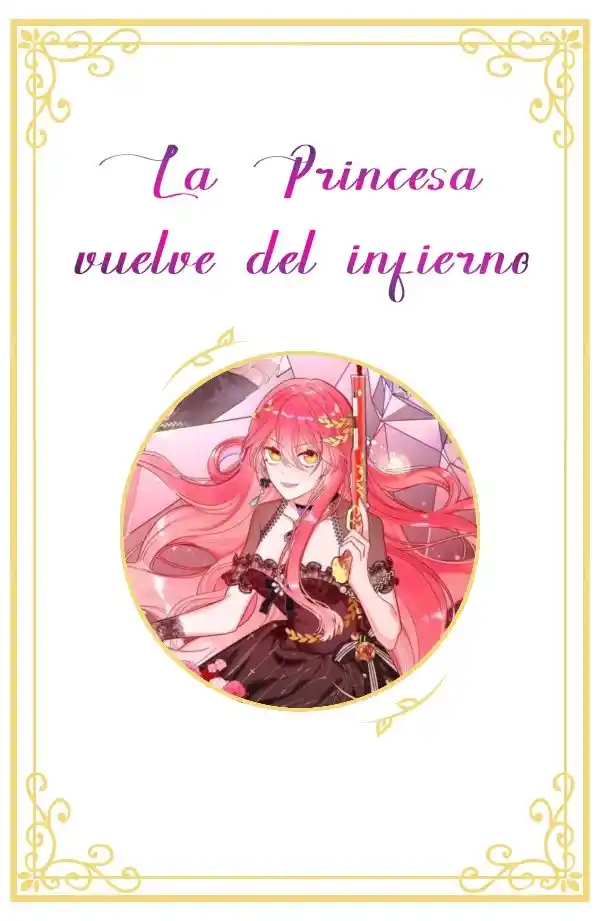La Princesa Regresa Del Infierno - Capítulo 2 - Página 1 - LectorTMOo