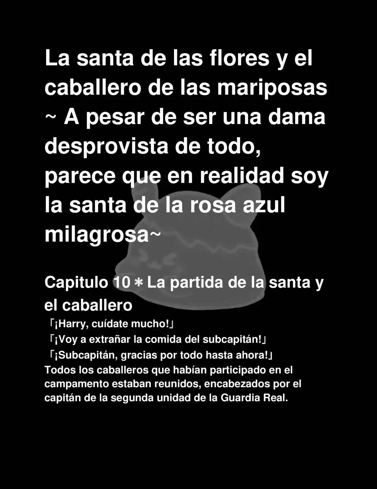 La Santa De Las Flores Y El Caballero De Las Mariposas (Novela) - Capítulo 10 - Página 1 - LectorTMOo