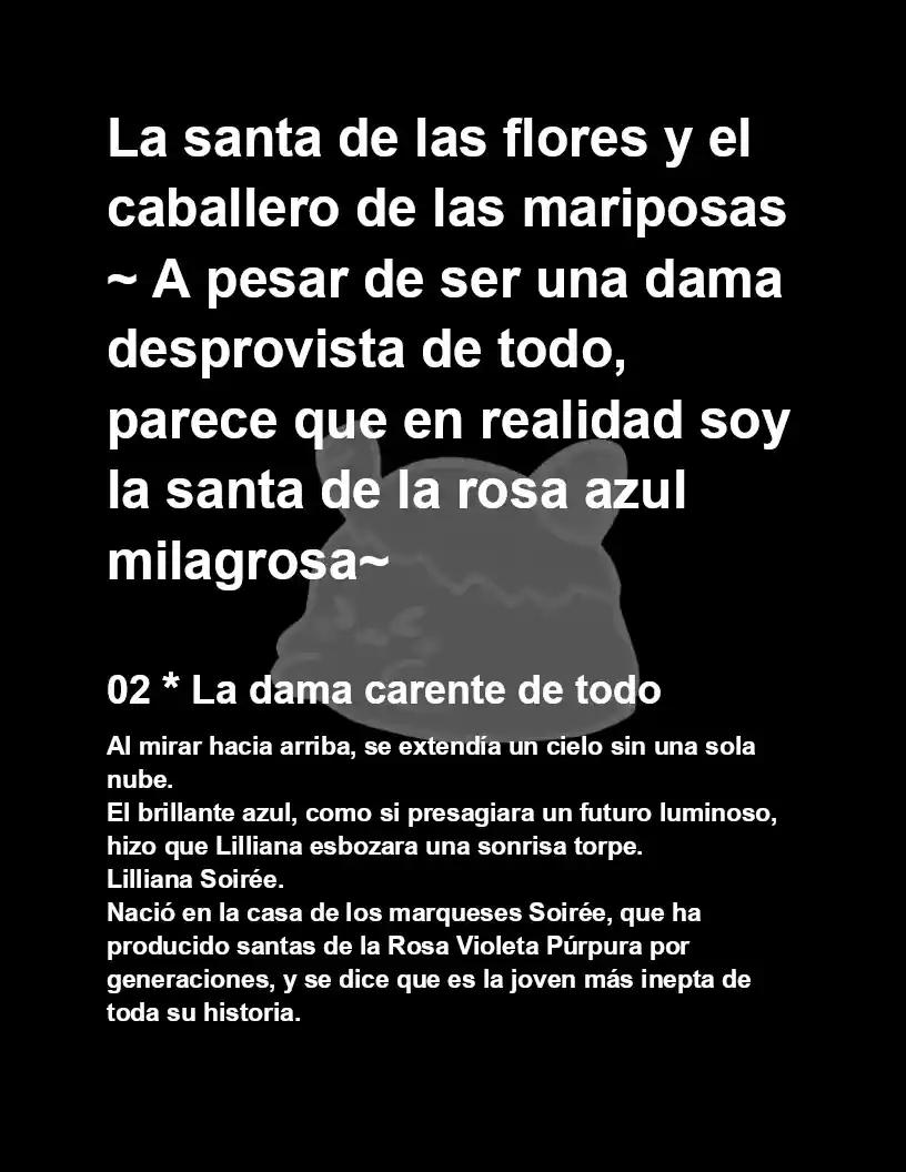 La Santa De Las Flores Y El Caballero De Las Mariposas (Novela) - Capítulo 2 - Página 1 - LectorTMOo