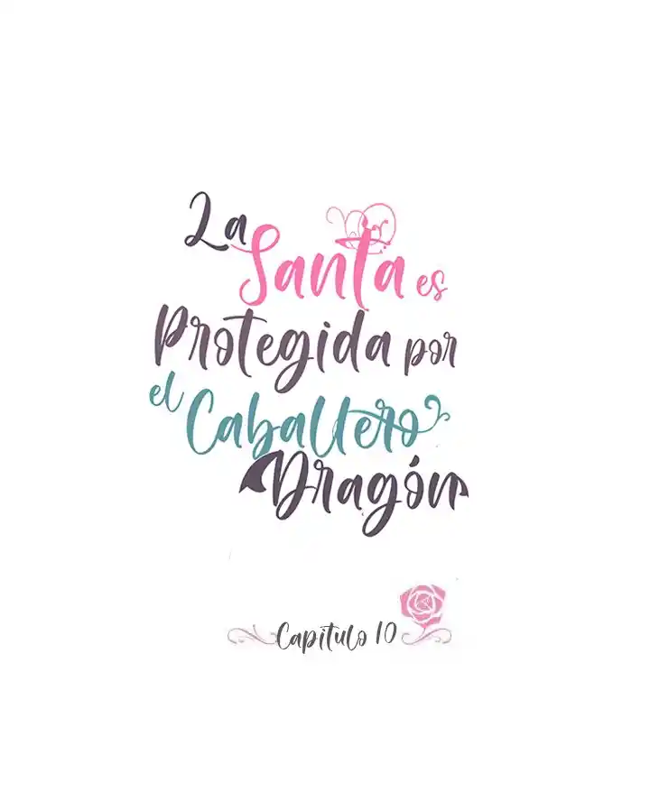 La Santa Protectora Del Dragón - Capítulo 10 - Página 9 - LectorTMOo