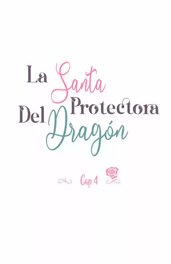 La Santa Protectora Del Dragón - Capítulo 4 - Página 4 - LectorTMOo