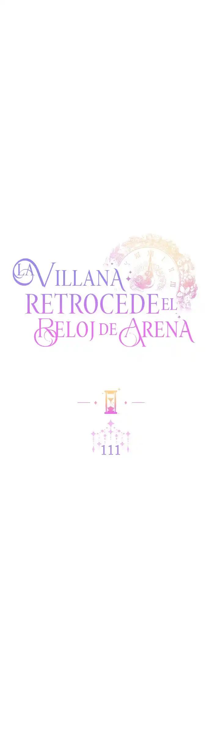 LA VILLANA RETROCEDE EL RELOJ DE ARENA - Capítulo 111 - Página 10 - LectorTMOo