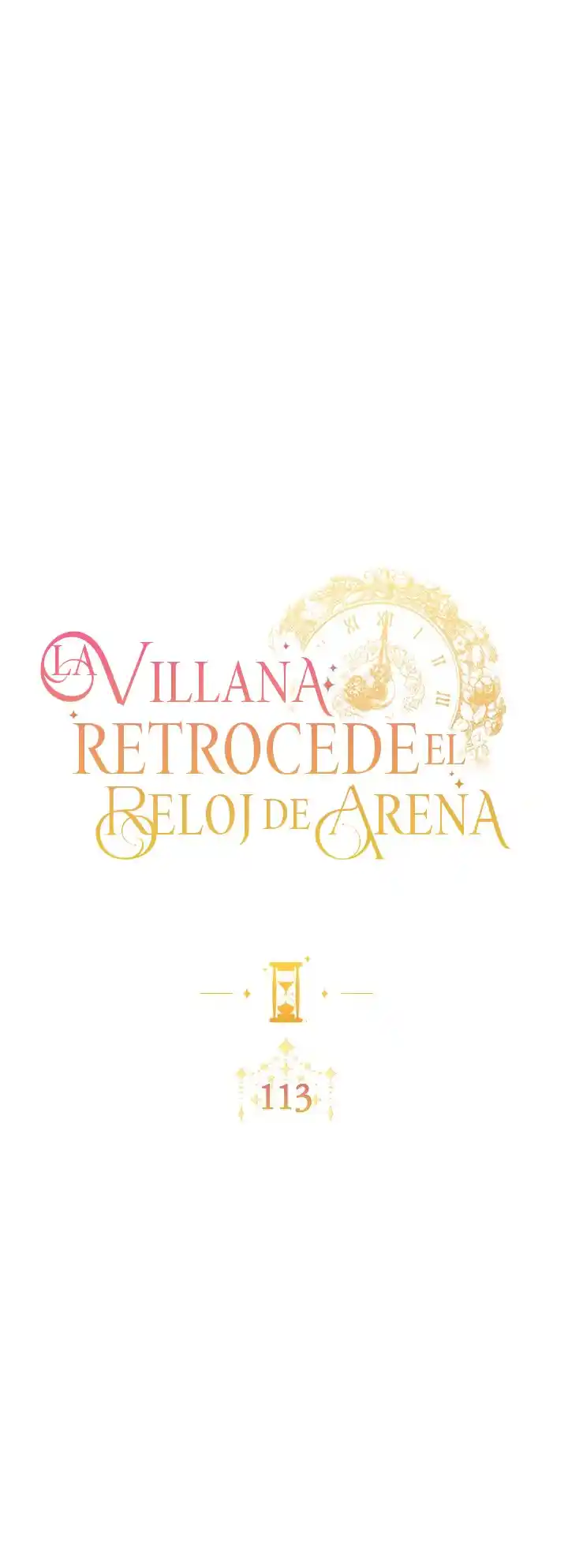 LA VILLANA RETROCEDE EL RELOJ DE ARENA - Capítulo 113 - Página 11 - LectorTMOo