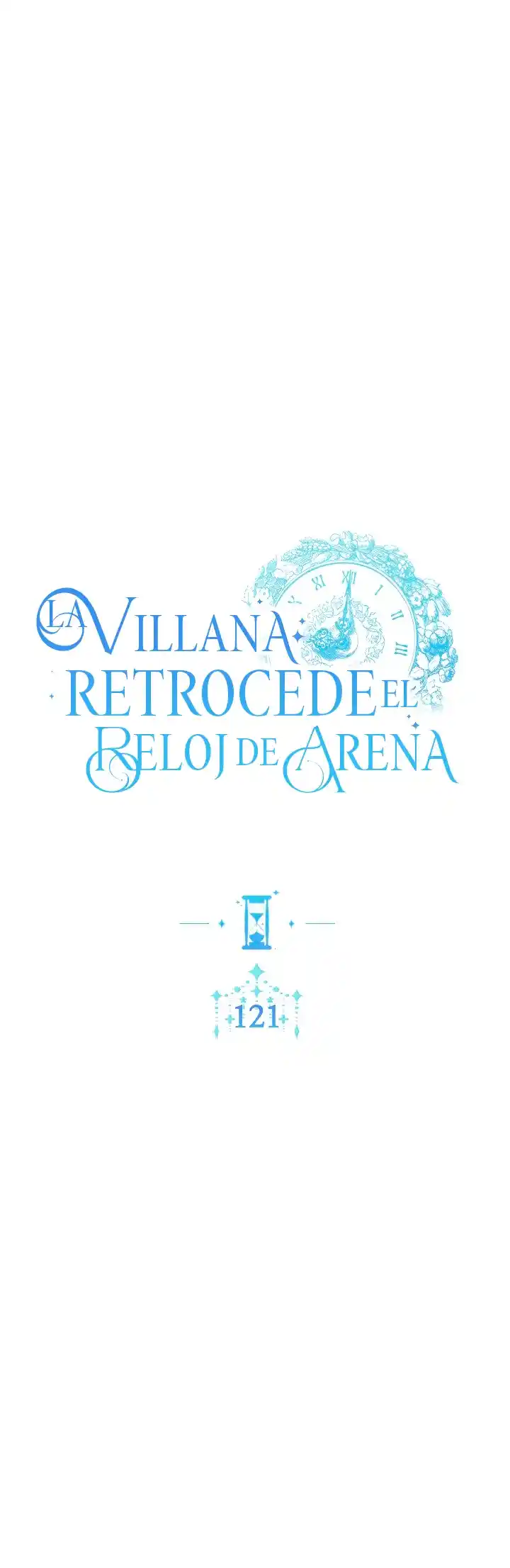 LA VILLANA RETROCEDE EL RELOJ DE ARENA - Capítulo 121 - Página 8 - LectorTMOo
