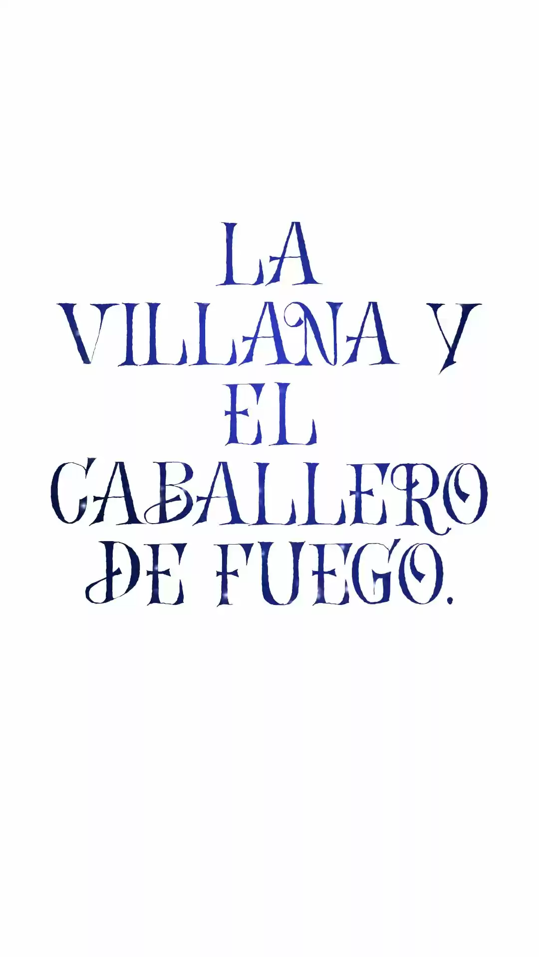 LA VILLANA Y EL CABALLERO DE FUEGO. - Capítulo  - Página 10 - LectorTMOo