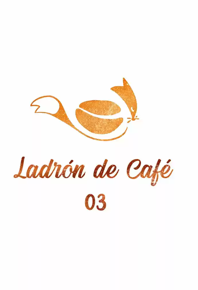 Ladrón De Café By Latte Choco - Capítulo 3 - Página 6 - LectorTMOo