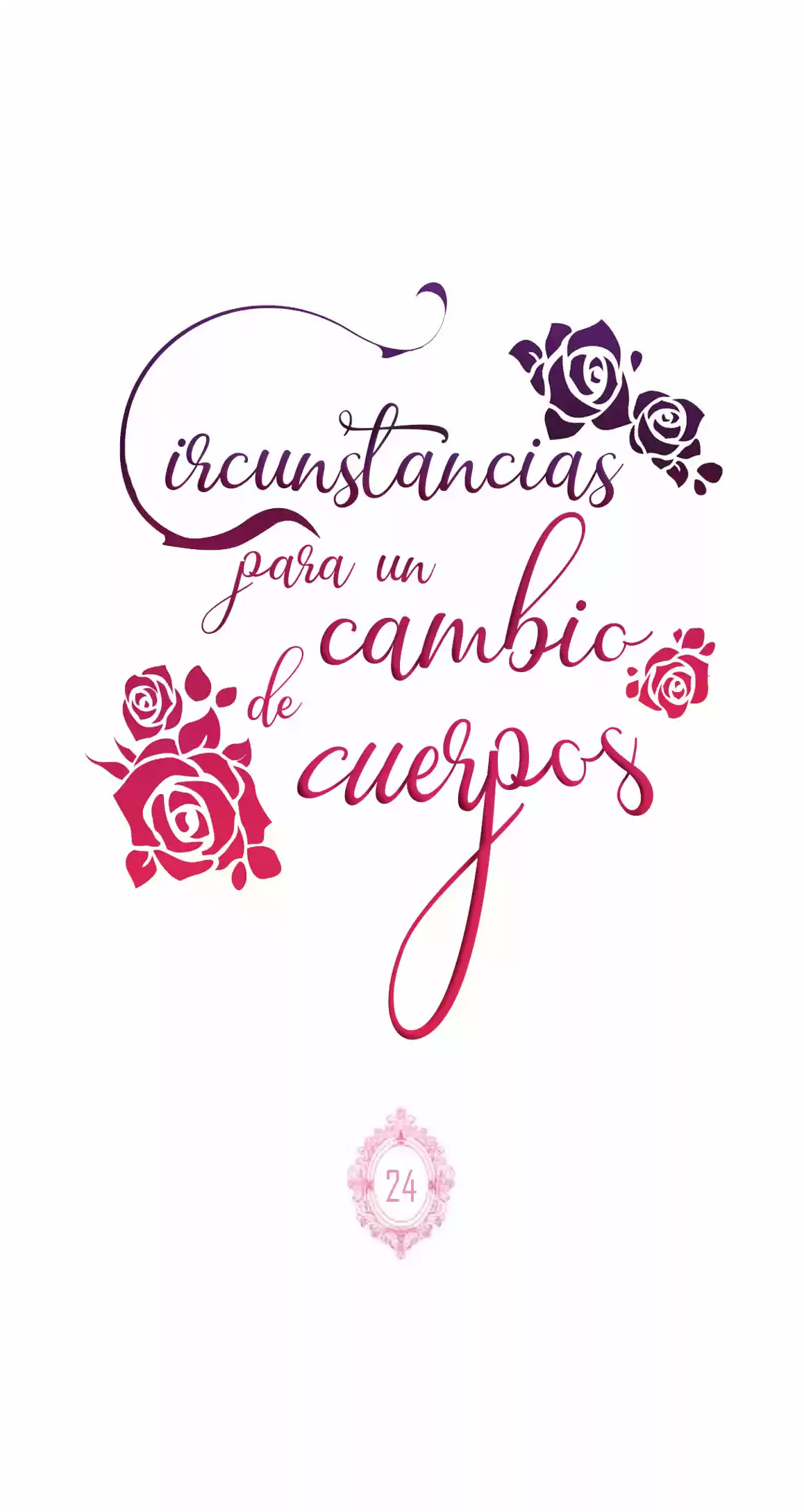 LAS CIRCUNSTANCIAS DEL CAMBIO DE CUERPOS - Capítulo 24 - Página 3 - LectorTMOo