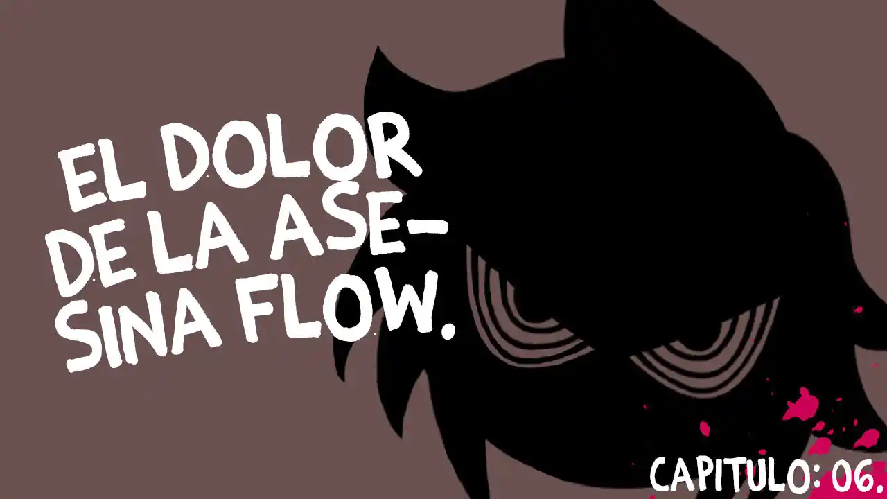 Las Preocupaciones De La Asesina Flow. - Capítulo 6 - Página 2 - LectorTMOo