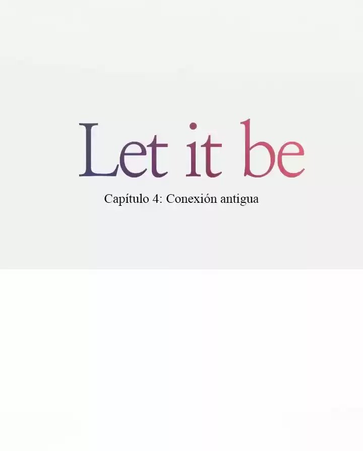 LET IT BE - Capítulo 4 - Página 10 - LectorTMOo