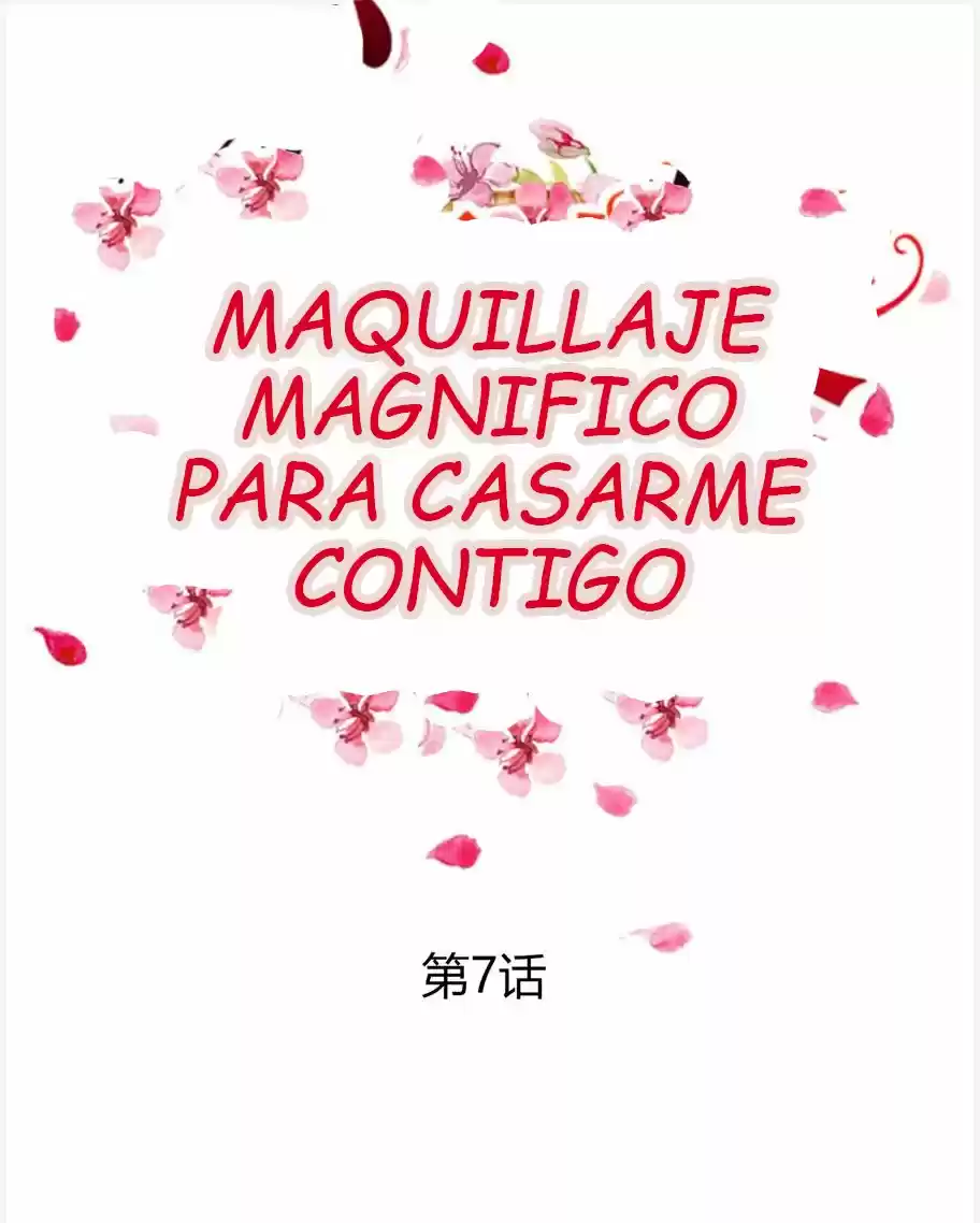 Maquillaje Magnifico Para Casarme Contigo - Capítulo 7 - Página 4 - LectorTMOo