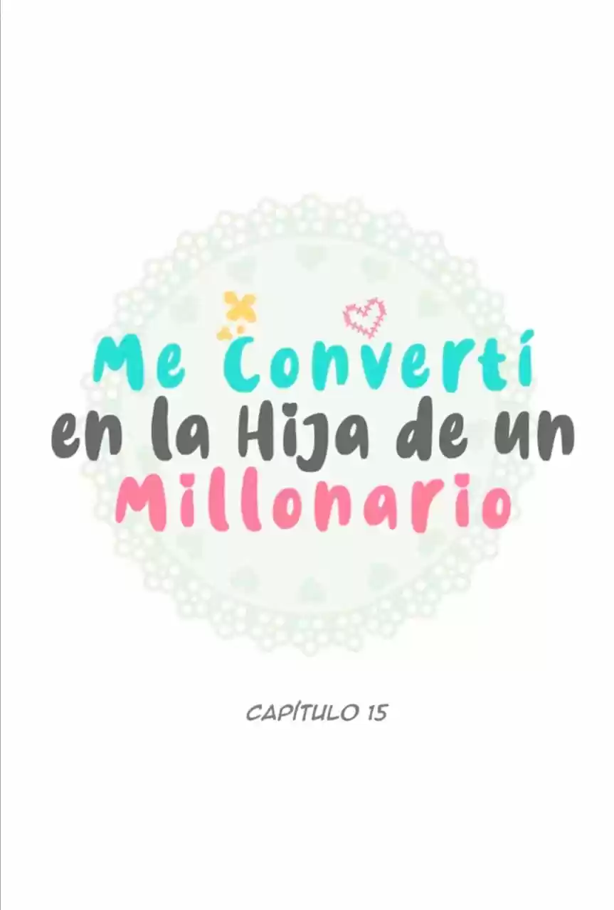 !Me Convertí En La Hija De Un Millonario! - Capítulo 15 - Página 16 - LectorTMOo