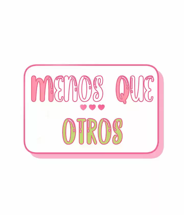 Menos Que Otros - Capítulo 10 - Página 5 - LectorTMOo