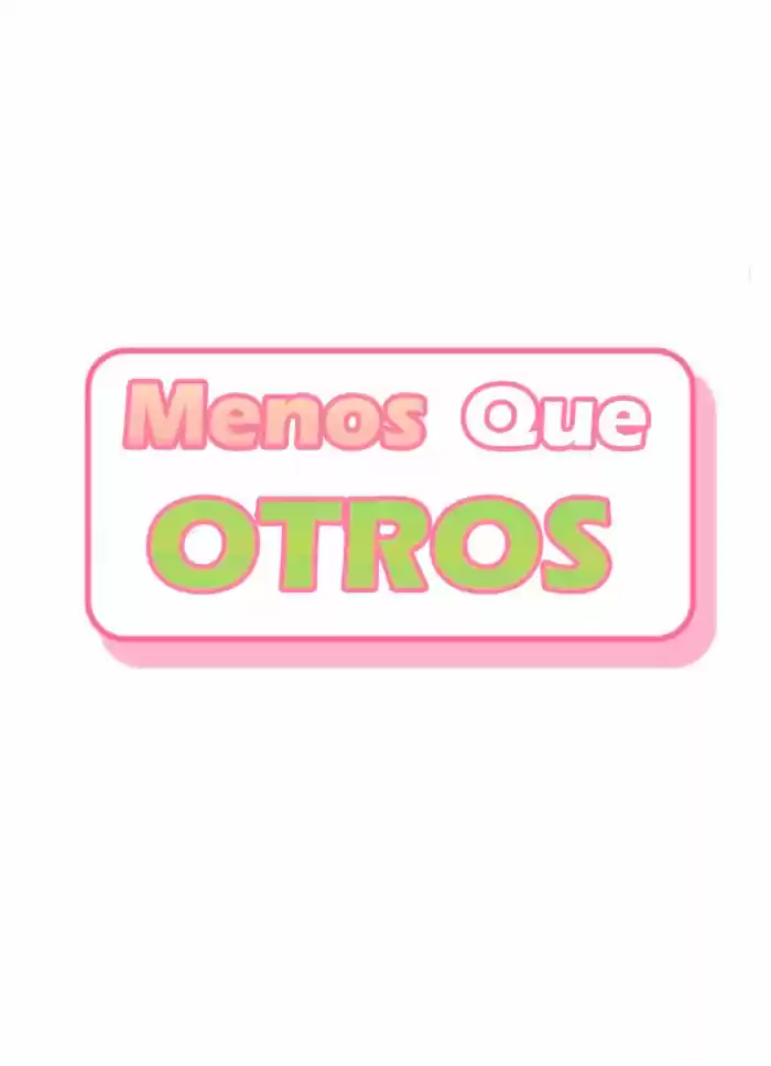 Menos Que Otros - Capítulo 23 - Página 7 - LectorTMOo