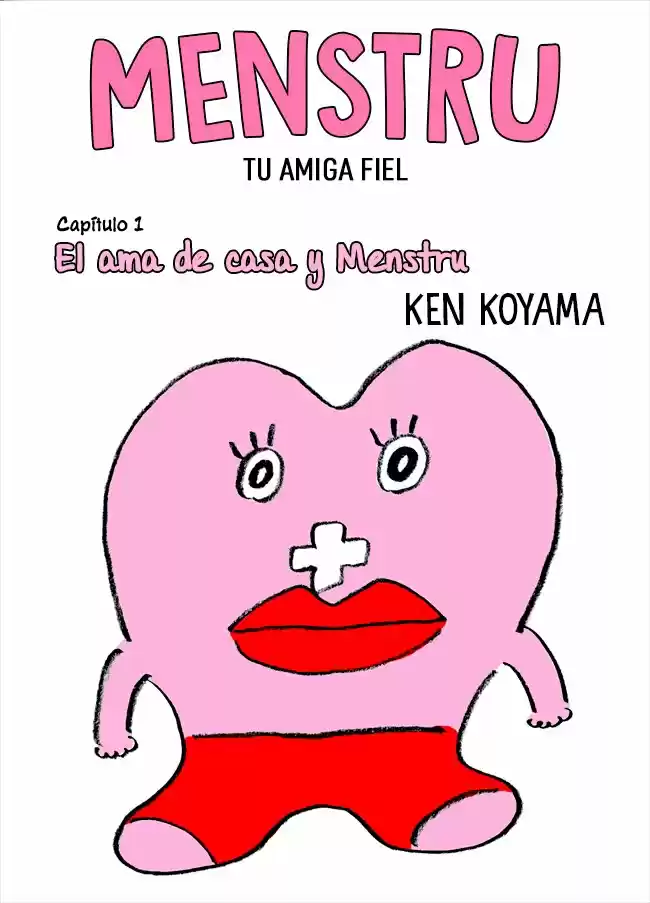 Menstru, Tu Amiga Fiel - Capítulo 1 - Página 1 - LectorTMOo