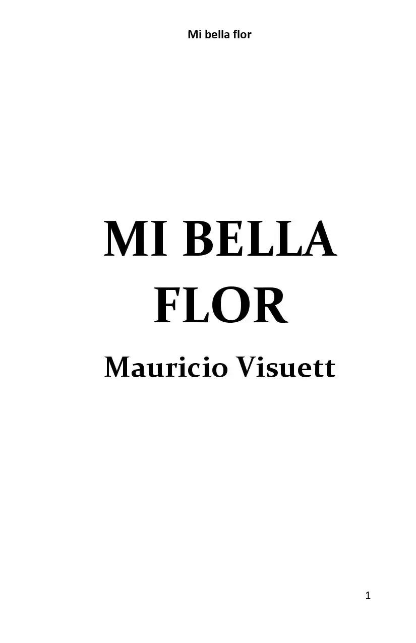 Mi Bella Flor (Novela) - Capítulo 0.1 - Página 1 - LectorTMOo