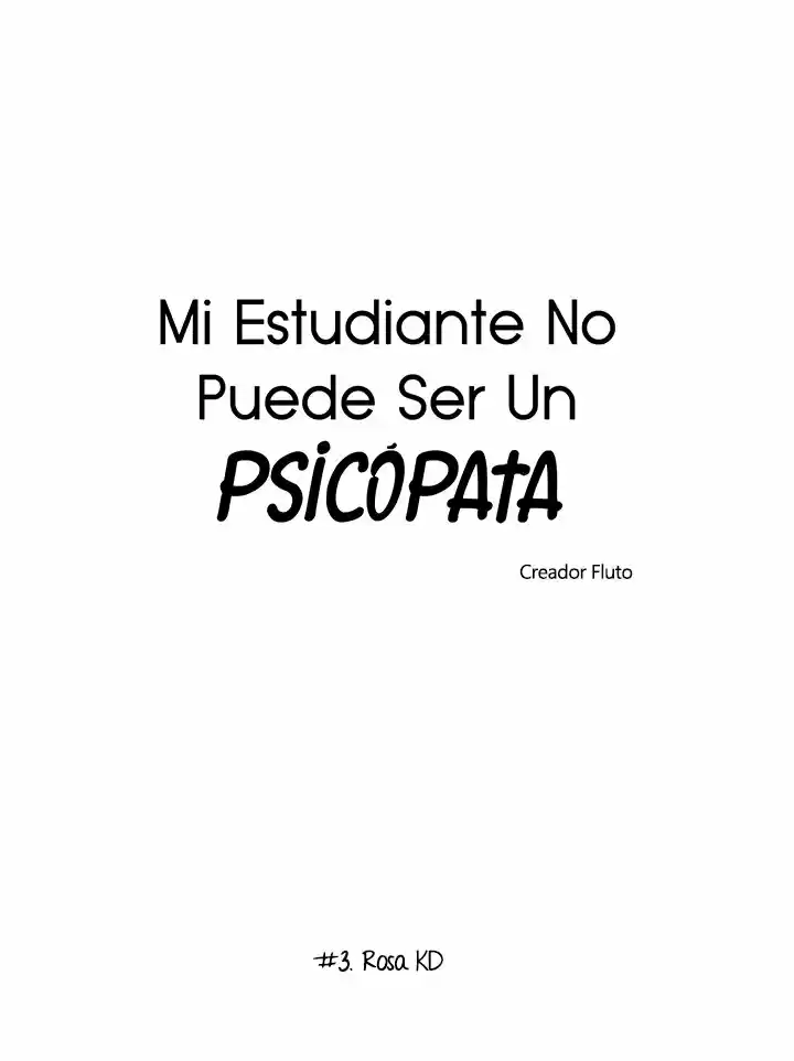 Mi Estudiante No Puede Ser Un Psicópata - Capítulo 3 - Página 9 - LectorTMOo