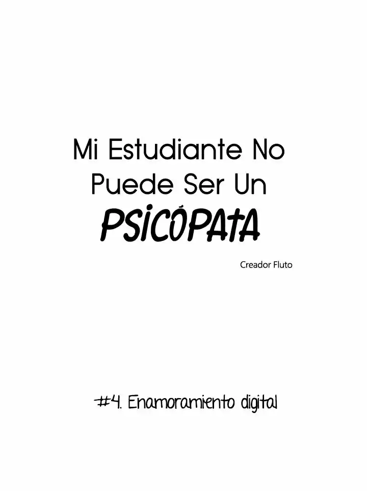 Mi Estudiante No Puede Ser Un Psicópata - Capítulo 4 - Página 4 - LectorTMOo