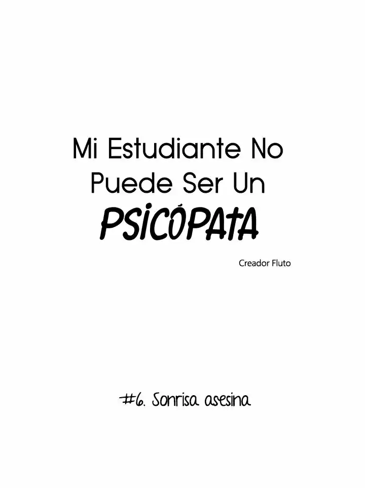 Mi Estudiante No Puede Ser Un Psicópata - Capítulo 6 - Página 8 - LectorTMOo