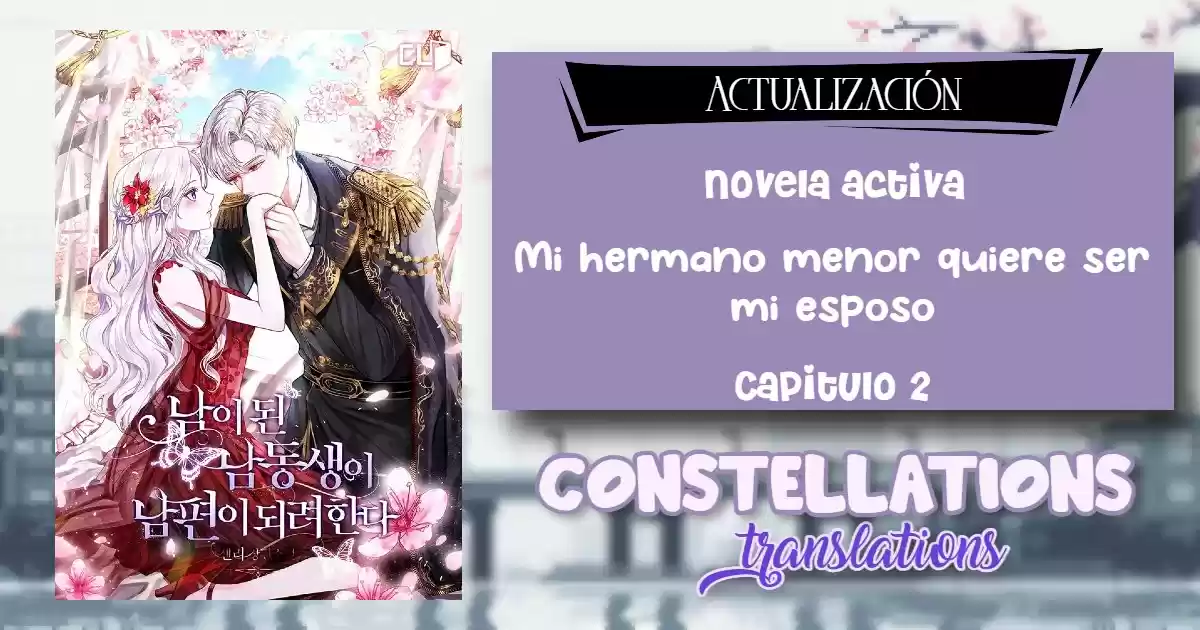 Mi Hermano Menor Quiere Ser Mi Esposo (Novela) - Capítulo 2 - Página 2 - LectorTMOo