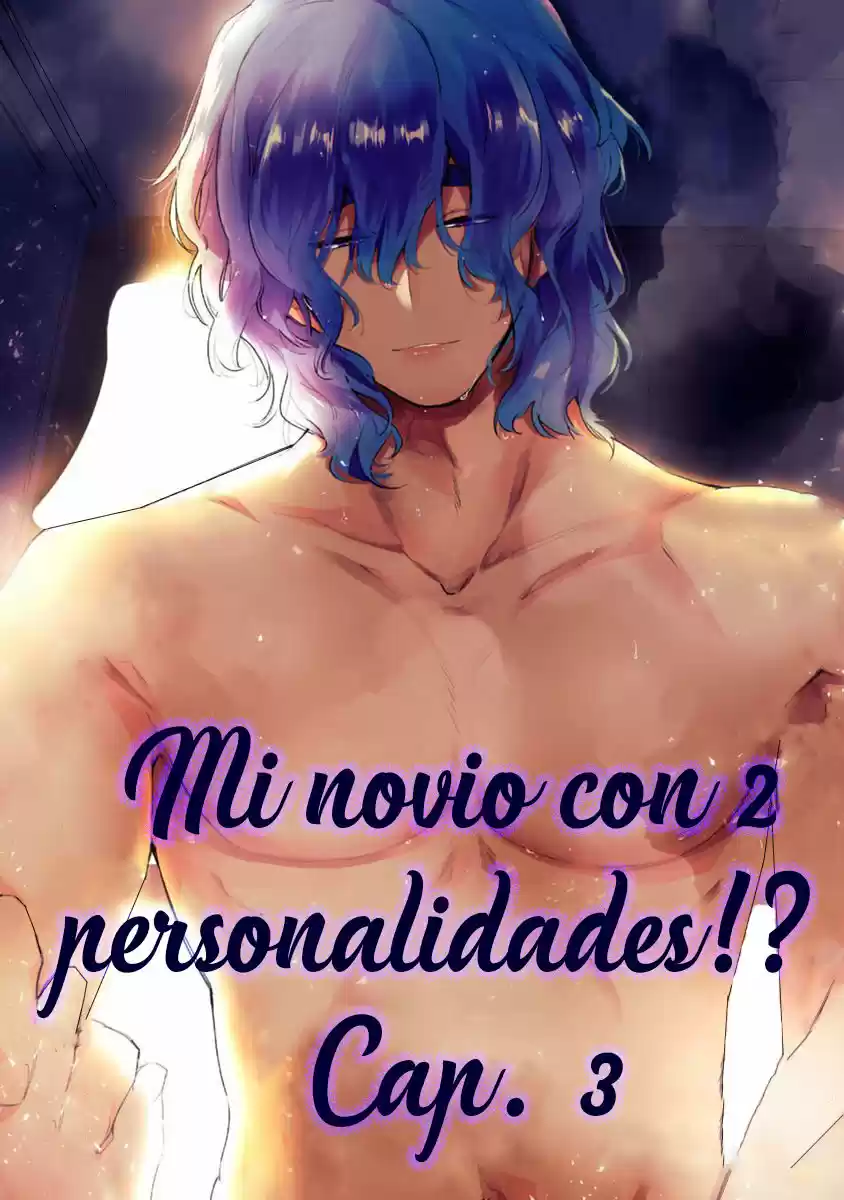Mi Novio Con 2 Personalidades!? - Capítulo 3 - Página 1 - LectorTMOo