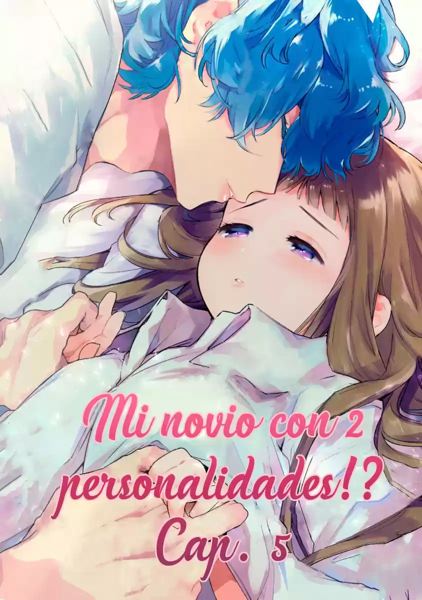 Mi Novio Con 2 Personalidades!? - Capítulo 5 - Página 1 - LectorTMOo
