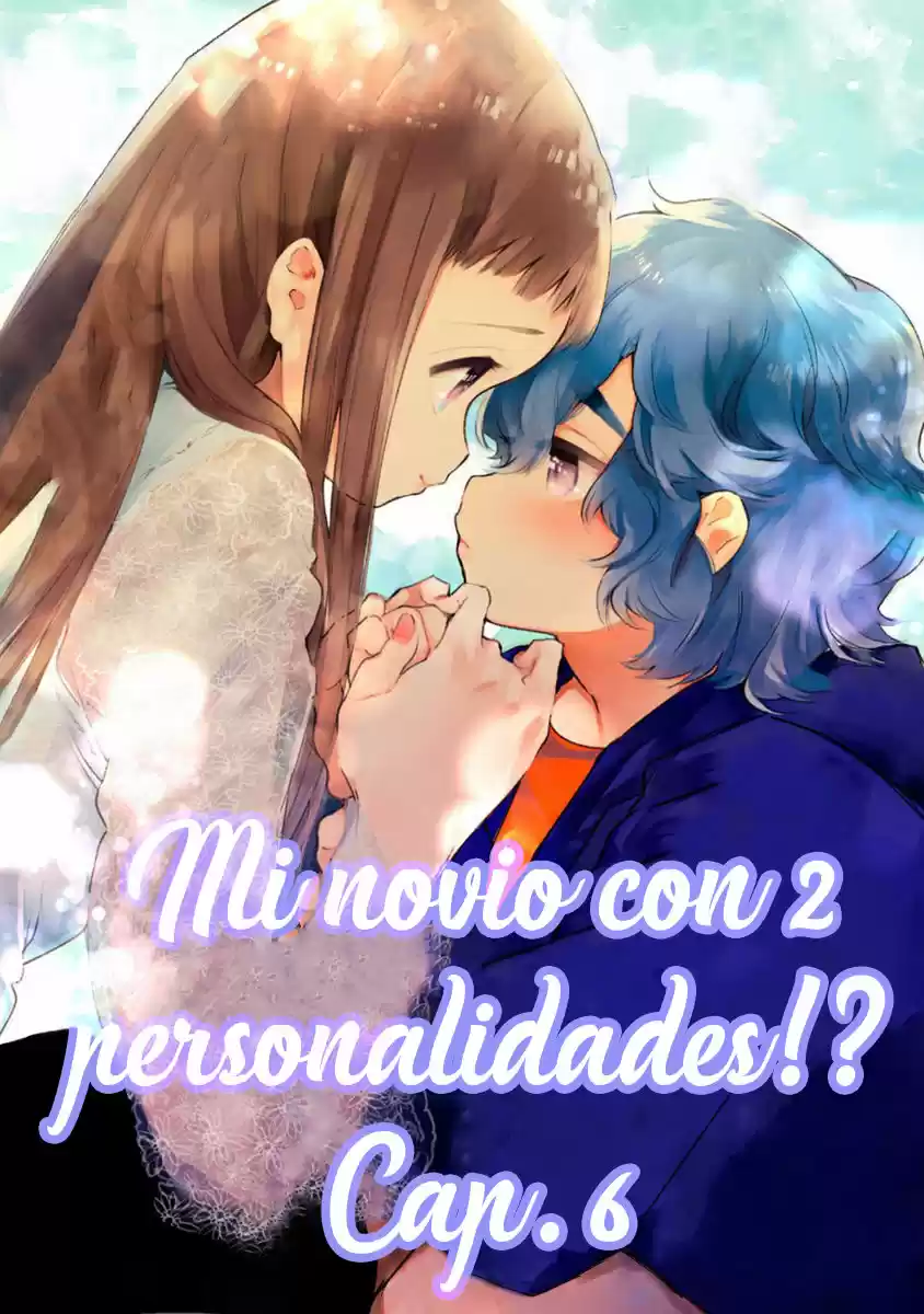 Mi Novio Con 2 Personalidades!? - Capítulo 6 - Página 1 - LectorTMOo