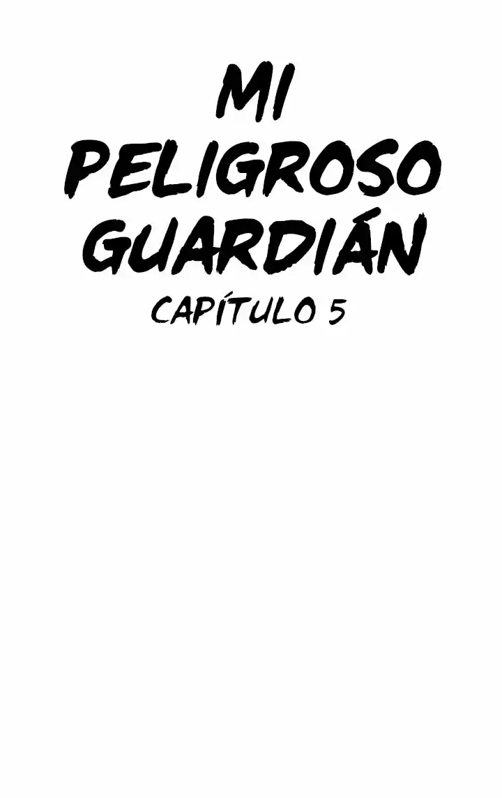 Mi Peligroso Guardián - Capítulo 5 - Página 4 - LectorTMOo