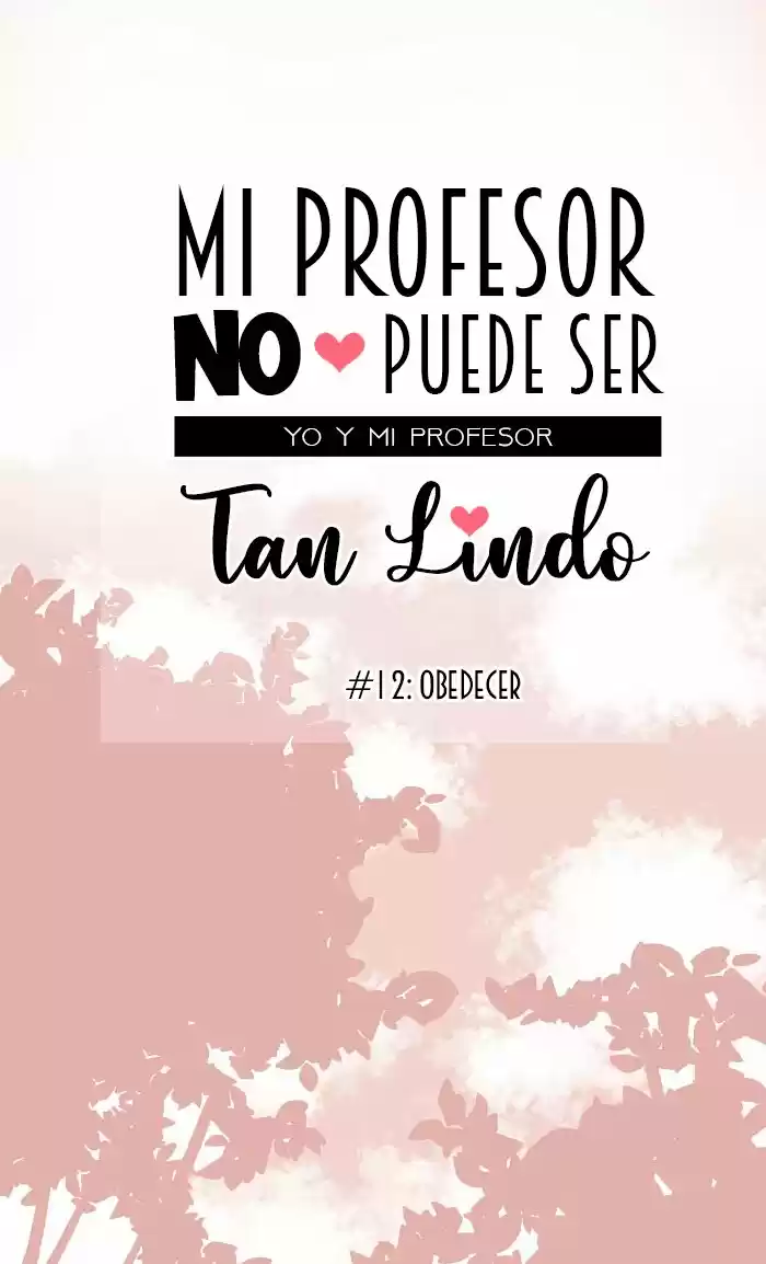 Mi Profesor No Puede Ser Tan Lindo - Capítulo 12 - Página 16 - LectorTMOo