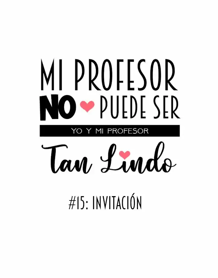 Mi Profesor No Puede Ser Tan Lindo - Capítulo 15 - Página 10 - LectorTMOo