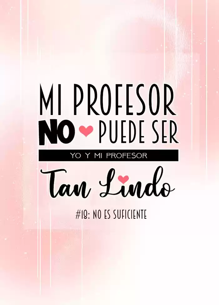 Mi Profesor No Puede Ser Tan Lindo - Capítulo 18 - Página 15 - LectorTMOo