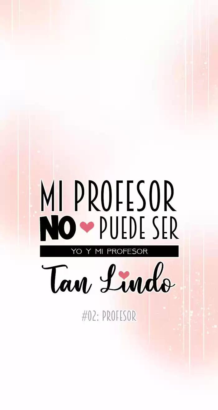 Mi Profesor No Puede Ser Tan Lindo - Capítulo 2 - Página 9 - LectorTMOo