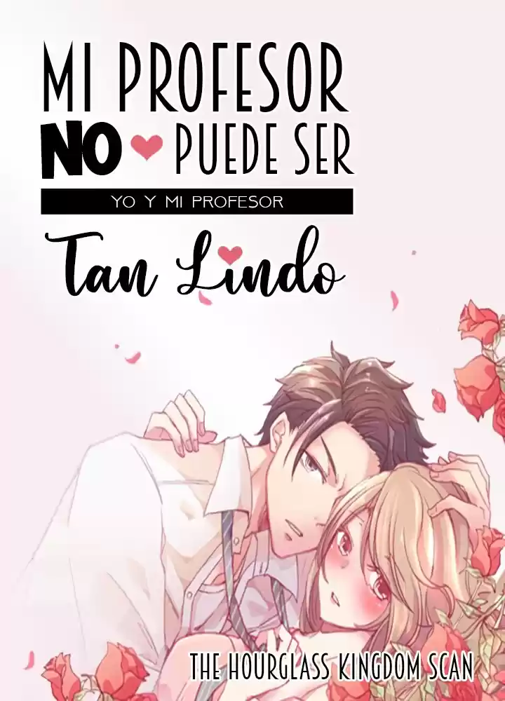 Mi Profesor No Puede Ser Tan Lindo - Capítulo 21 - Página 1 - LectorTMOo
