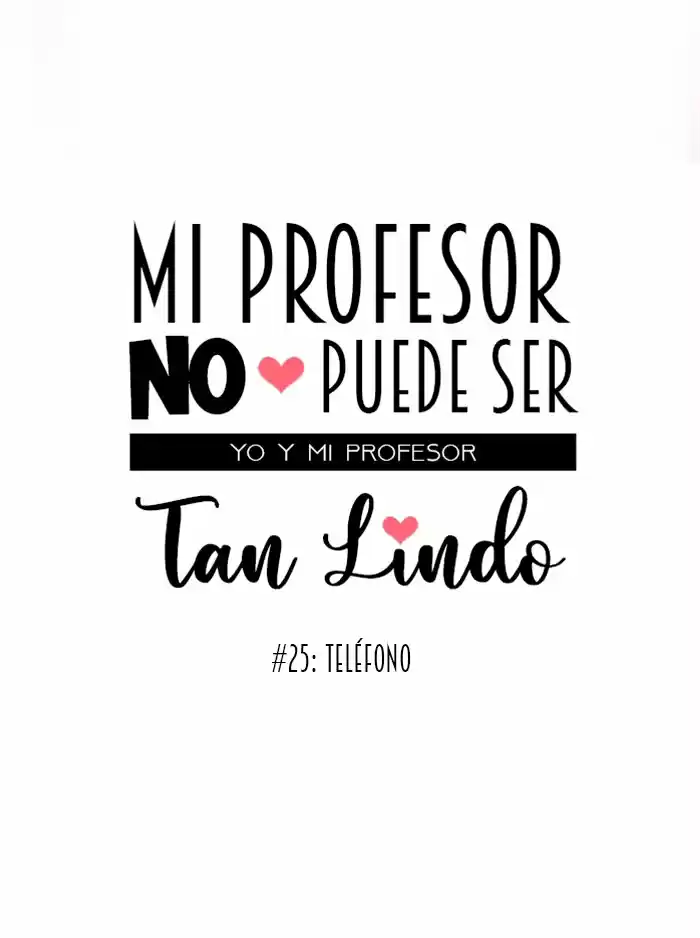 Mi Profesor No Puede Ser Tan Lindo - Capítulo 25 - Página 9 - LectorTMOo
