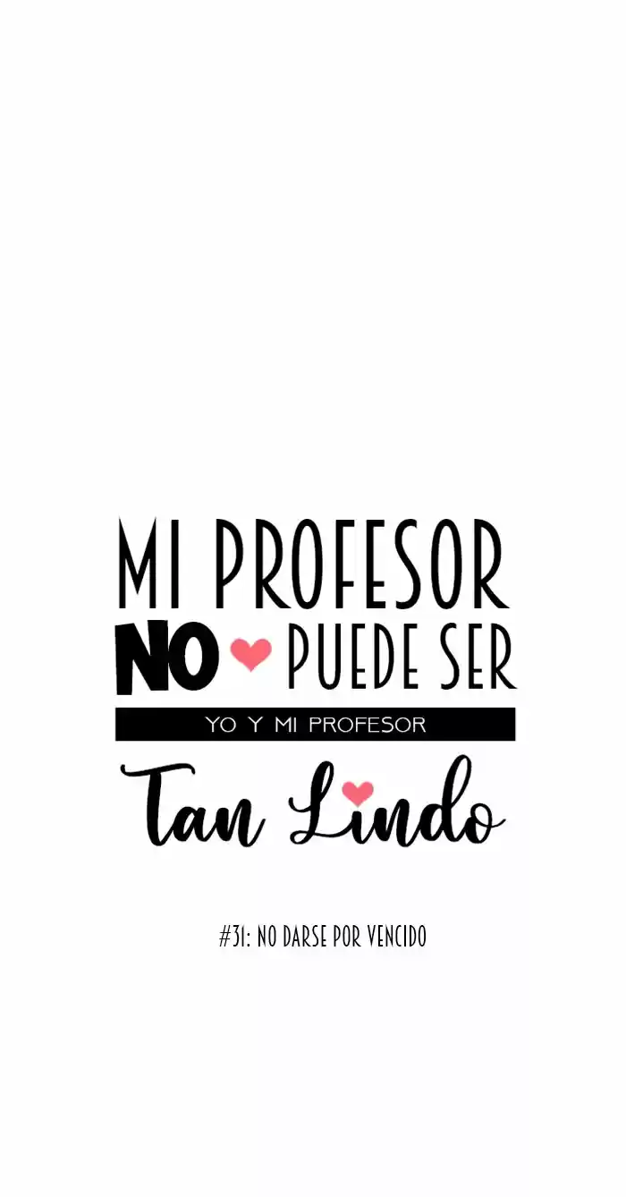 Mi Profesor No Puede Ser Tan Lindo - Capítulo 31 - Página 15 - LectorTMOo