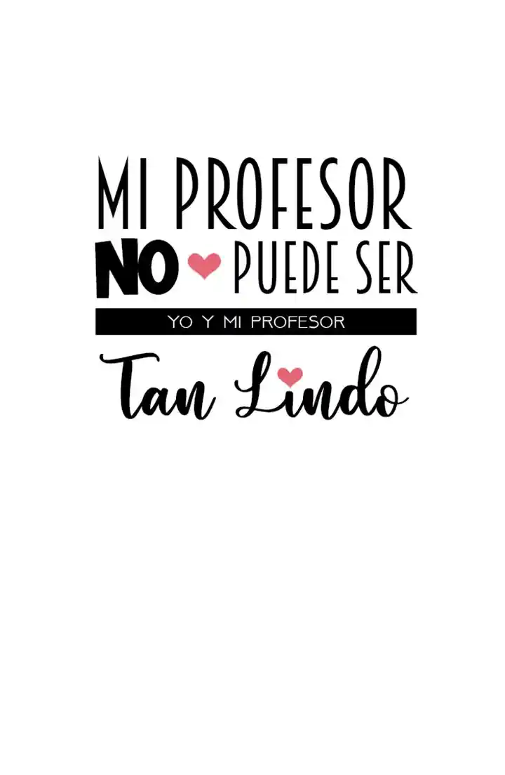 Mi Profesor No Puede Ser Tan Lindo - Capítulo 38 - Página 7 - LectorTMOo