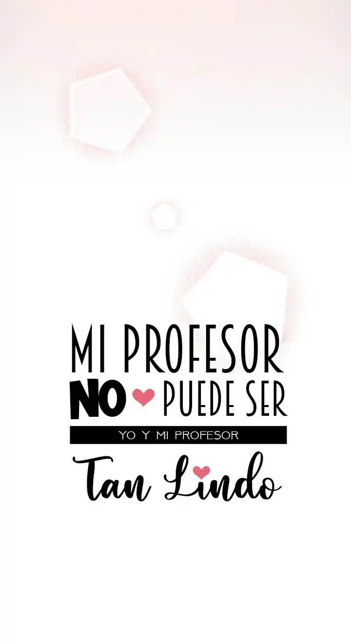 Mi Profesor No Puede Ser Tan Lindo - Capítulo 41 - Página 10 - LectorTMOo