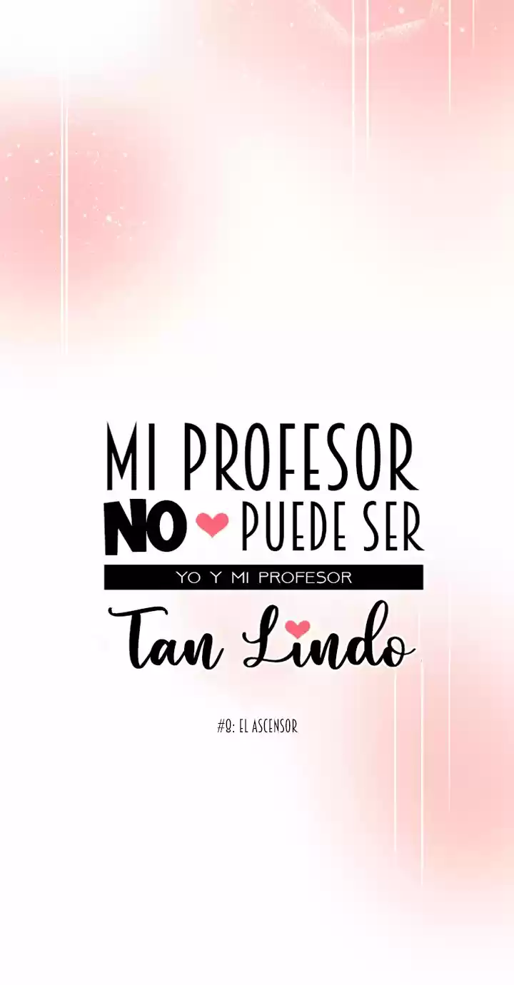 Mi Profesor No Puede Ser Tan Lindo - Capítulo 8 - Página 36 - LectorTMOo
