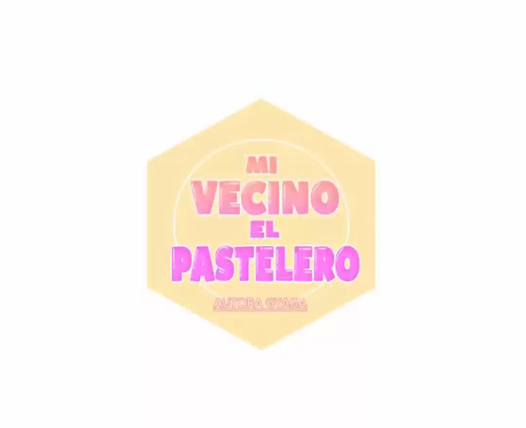 Mi Vecino El Pastelero - Capítulo 27 - Página 5 - LectorTMOo
