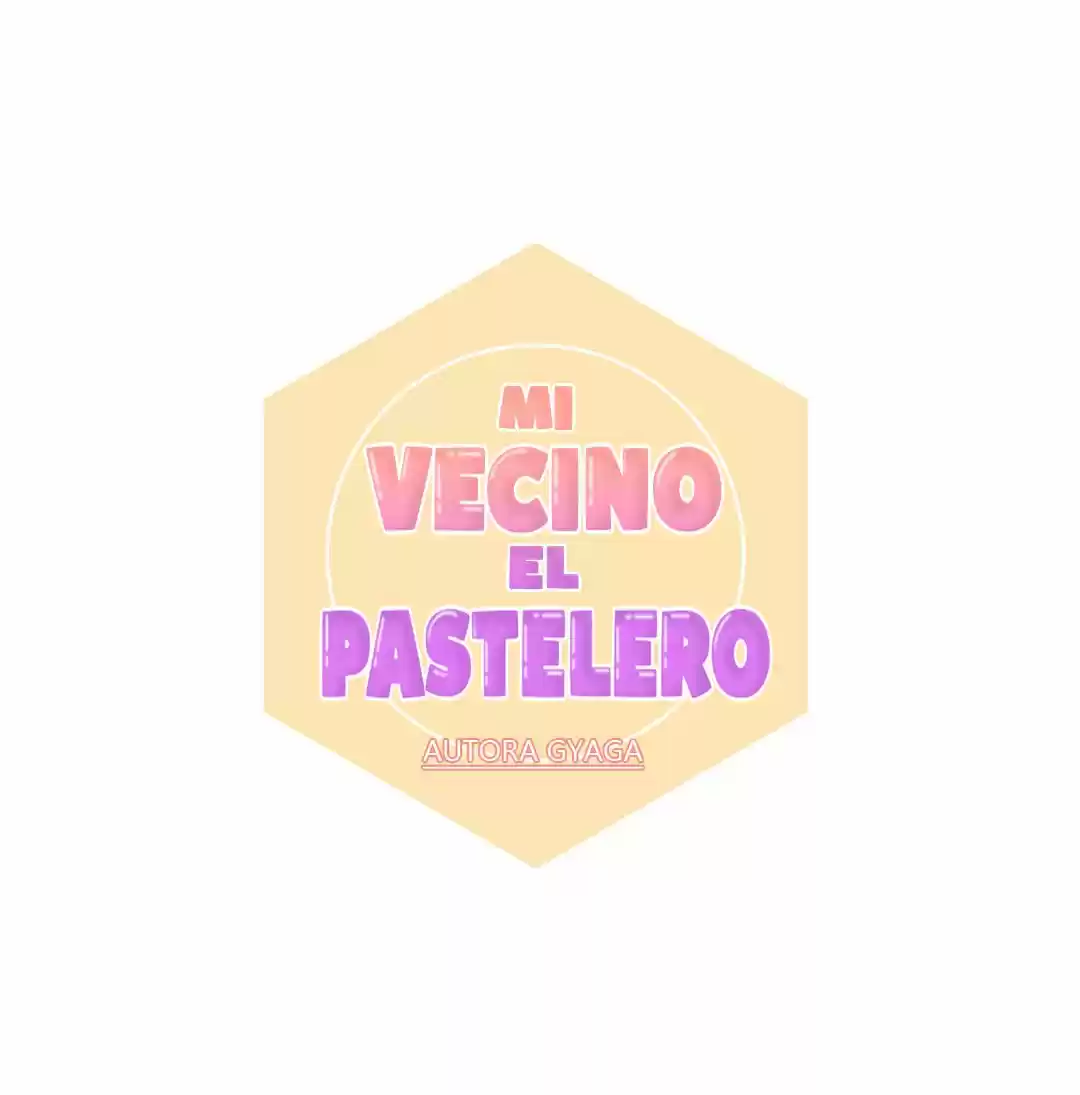 Mi Vecino El Pastelero - Capítulo 39 - Página 4 - LectorTMOo