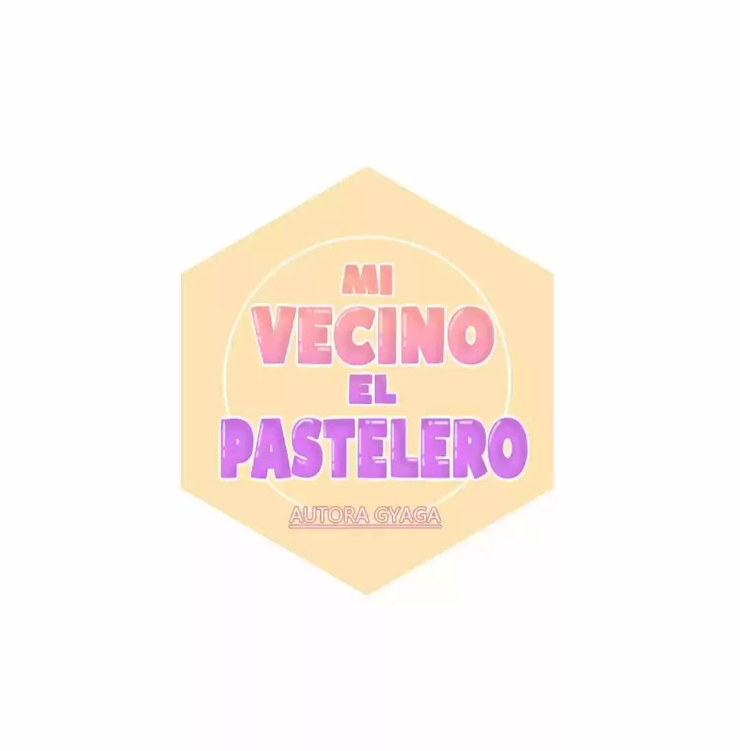 Mi Vecino El Pastelero - Capítulo 44 - Página 6 - LectorTMOo