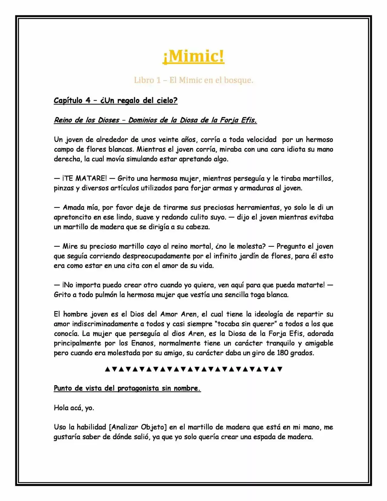 ¡Mimic! (Novela) - Capítulo 4 - Página 1 - LectorTMOo