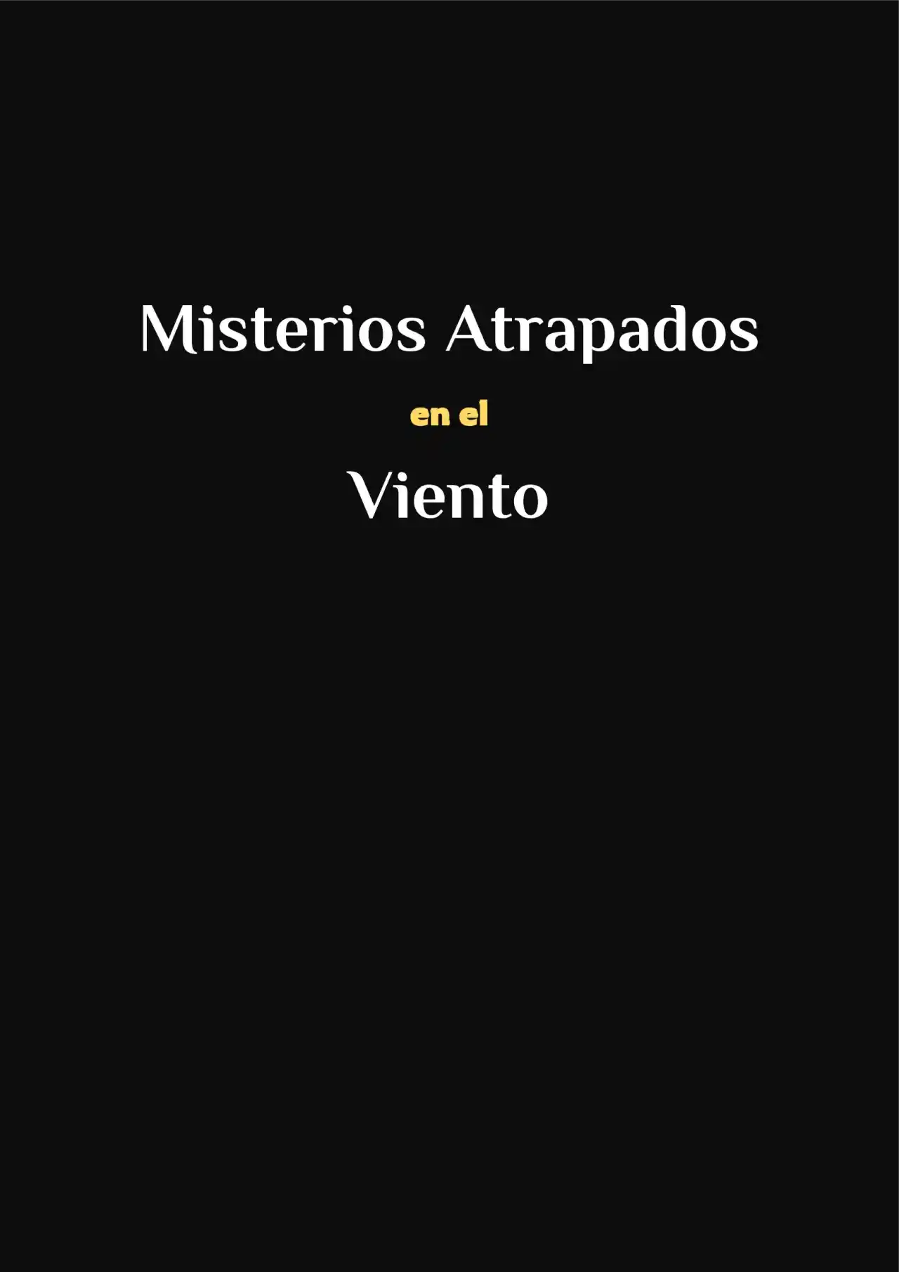 Misterios Atrapados En El Viento (Novela) - Capítulo - Página 3 - LectorTMOo