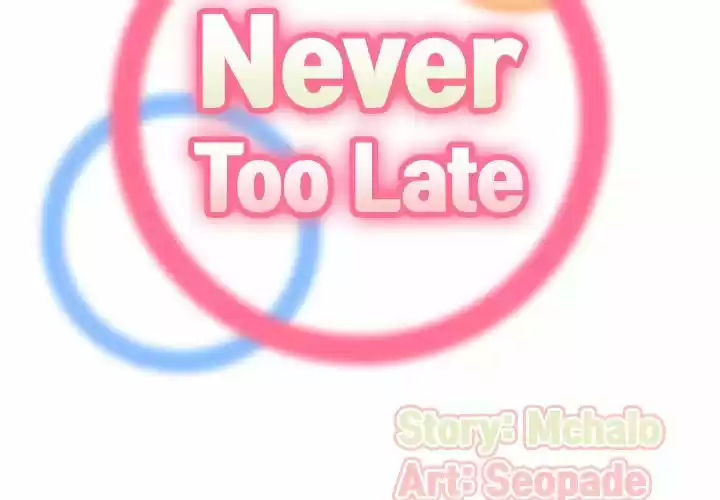 Never Too Late - Capítulo 12 - Página 2 - LectorTMOo